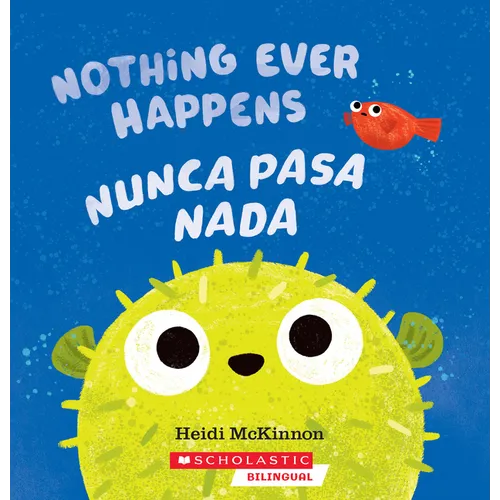 Nothing Ever Happens / Nunca Pasa NADA