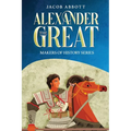 Alexander the Great: Makers of History Series (Annotated)
