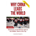 Why China Leads the World: Talent at the Top, Data in the Middle, Democracy at the Bottom