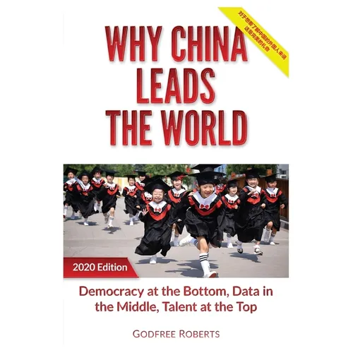 Why China Leads the World: Talent at the Top, Data in the Middle, Democracy at the Bottom