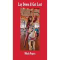 Lay Down & Get Lost