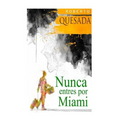 Nunca entres por Miami