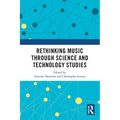 Rethinking Music through Science and Technology Studies