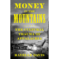 Money in the Mountains: The Cultural Trauma of Appalachia