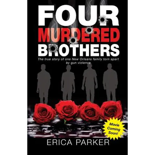 Four Murdered Brothers: Gone but Not Forgotten