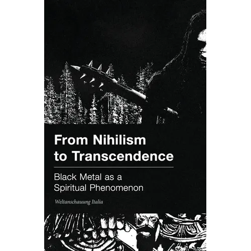 From Nihilism to Transcendence: Black Metal as a Spiritual Phenomenon