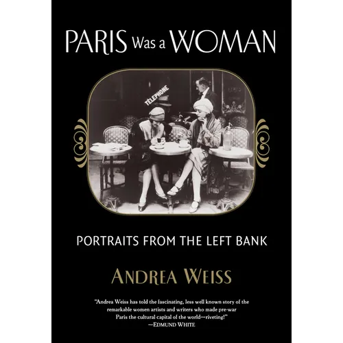 Paris Was a Woman: Portraits from the Left Bank