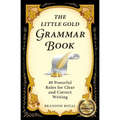 The Little Gold Grammar Book: 40 Powerful Rules for Clear and Correct Writing