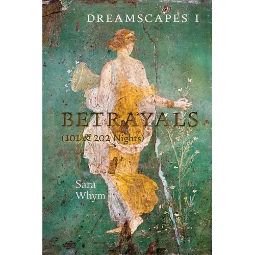 Dreamscapes I - Betrayals (101 & 202 Nights)