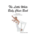 The Little White Baby Chair Book KRN Pilates 89 Essential Exercises