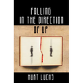 Falling in the Direction of Up
