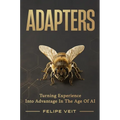 Adapters: Turning Experience Into Advantage In The Age Of AI