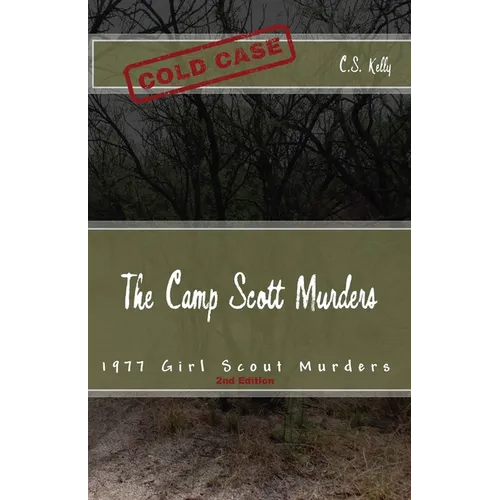 The Camp Scott Murders: The 1977 Girl Scout Murders