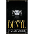 Deal With The Devil: An Enemies to Lovers Billionaire Romance