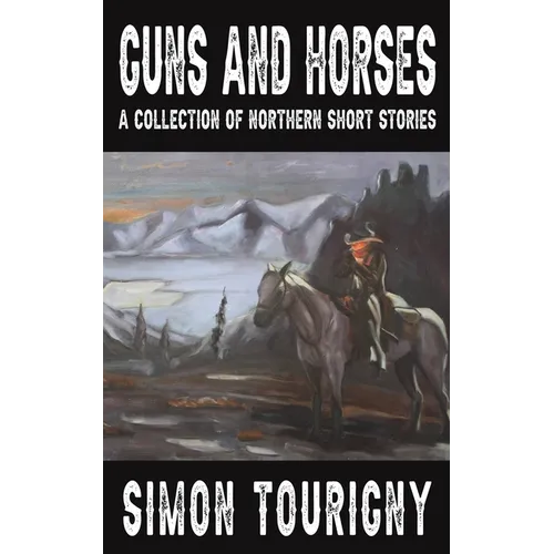 Guns and Horses