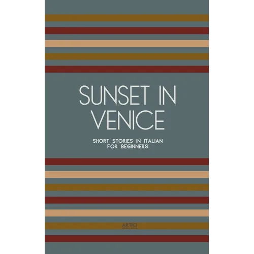 Sunset in Venice: Short Stories in Italian for Beginners