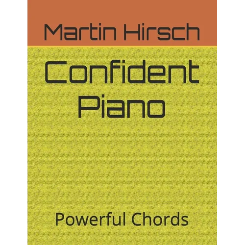 Confident Piano: Powerful Chords