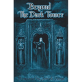 Beyond The Dark Tower