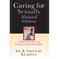 Caring for Sexually Abused Children: A Handbook for Families Churches