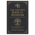 The Ancient Book of Wisdom: Unveiling the Sacred Truths of Existence, journey through forgotten realms and the divine patterns of reality.