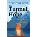 The Tunnel of Hope: Living, healing, and creating meaning when the body breaks