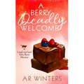 A Berry Deadly Welcome: A Laugh-Out-Loud Kylie Berry Mystery