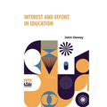 Interest And Effort In Education: Edited By Henry Suzzallo