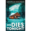 She Dies Tonight