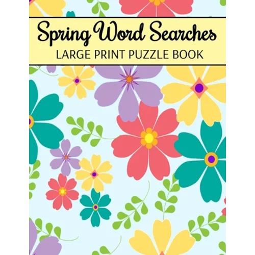 Spring Word Searches Large Print Puzzle Book: Easter Word Search, Spring Word Search For Adults