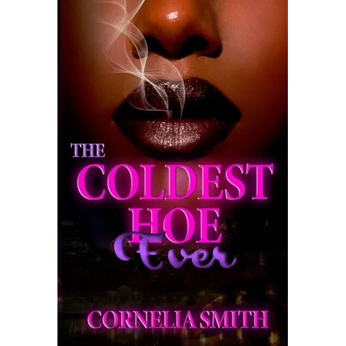 The Coldest Hoe Ever