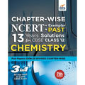 Chapter-wise NCERT + Exemplar + PAST 13 Years Solutions for CBSE Class 12 Chemistry 7th Edition
