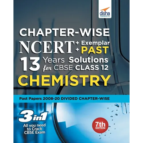 Chapter-wise NCERT + Exemplar + PAST 13 Years Solutions for CBSE Class 12 Chemistry 7th Edition