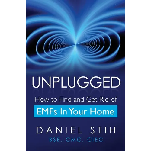 Unplugged: How to Find and Get Rid of EMFs in Your Home
