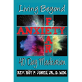 Living Beyond Fear and Anxiety