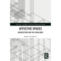 Affective Spaces: Architecture and the Living Body