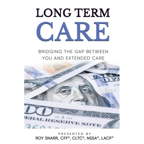 Long Term Care: Bridging The Gap Between You and Extended Care
