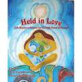 Held in Love: Life Stories to Inspire Us Through Times of Change
