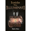 Inside the Illuminati: Evidence, Objectives, and Methods of Operation