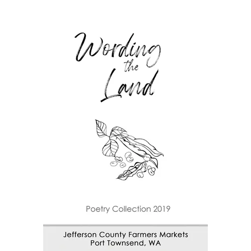 Wording the Land: Poetry Collection 2019