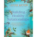 Building Healthy Relationships: An 8-Session Bible Study to Deepen Your Connections and Love Others Well
