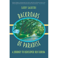 Backroads of Paradise: A Journey to Rediscover Old Florida