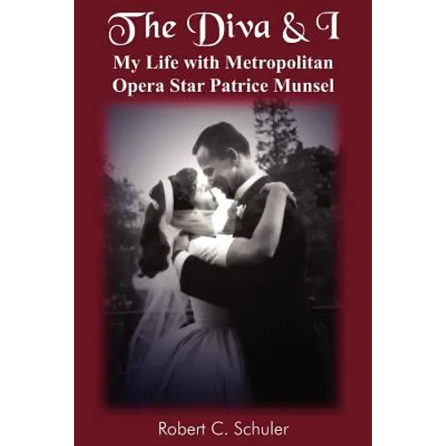 The Diva & I: My Life with Metropolitan Opera Star Patrice Munsel