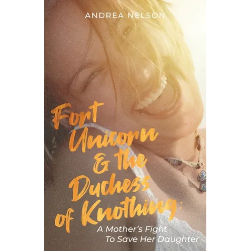Fort Unicorn and the Duchess of Knothing