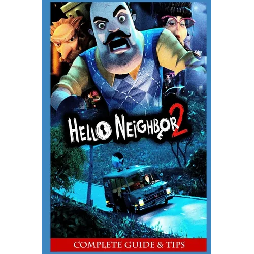 Hello Neighbor 2 Official Companion Tips & Tricks