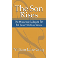 The Son Rises: Historical Evidence for the Resurrection of Jesus