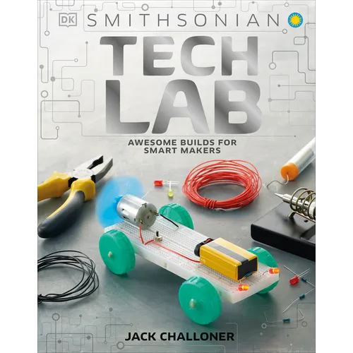 Tech Lab: Awesome Builds for Smart Makers