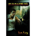 How to Win A Street Fight: Stand Up Fighting Techniques to Destroy Your Enemy