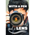 With a Pen and a Lens (These First Letters, Book Three)