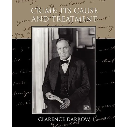Crime: Its Cause and Treatment