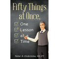 Fifty Things at Once, One Lesson at a Time